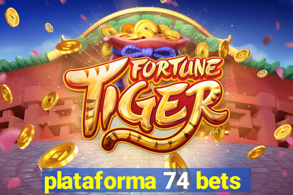 plataforma 74 bets